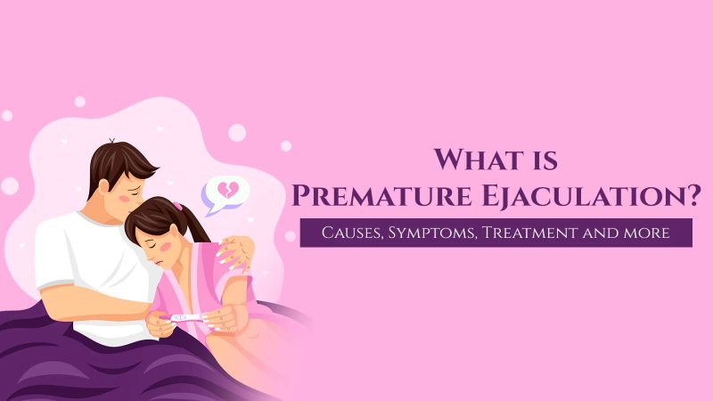 What_is_Premature_Ejaculation_Causes_Symptoms_Treatment_and_more